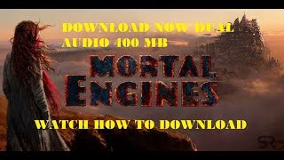 How to Download MORTAL ENGINES 2018 DUAL AUDIO Movie [upl. by Alimac]