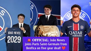 🚨 𝐎𝐅𝐅𝐈𝐂𝐈𝐀𝐋 João Neves joins Paris SaintGermain from Benfica on five year deal ❤️💙 [upl. by Josy]