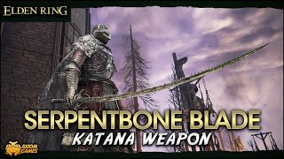 Elden Ring  Serpentbone Blade Katana Weapon [upl. by Odirfliw485]