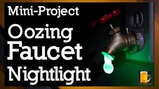 How to make an Oozing Faucet Nightlight [upl. by Farika]