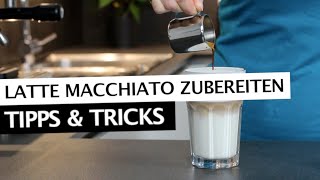 Latte Macchiato zubereiten  Der perfekte Latte Macchiato  Tipps amp Tricks [upl. by Rudd]