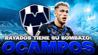 ✅ TRATO HECHO LUCAS OCAMPOS ES NUEVO REFUERZO DE RAYADOS DE MONTERREY [upl. by Lance]