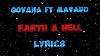 Govana Ft Mavado  Earth A Hell Lyrics video [upl. by Chlori]