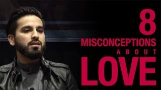 8 Misconceptions About Love  Saad Tasleem [upl. by Eisserc]