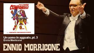 Ennio Morricone  Un uomo in agguato pt 3  Vamos a Matar Compañeros 1970 [upl. by Elokyn]