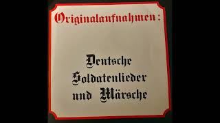 Deutsche Soldatenlieder und Märsche  Originalaufnahmen  Platte 1976 [upl. by Noelle411]