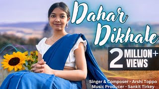 Dahar Dikhale Official Video  Arshi Toppo  Prod Sankit Tirkey  New Worship Song 2024 [upl. by Iden]