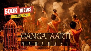 FULL GANGA AARTI VARANASI  BANARAS GHAT AARTI  Holy River Ganges Hindu Worship Ritual [upl. by Rehpotsyrhc]