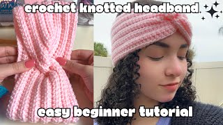 Crochet Knotted Headband Ear Warmer Tutorial  easy beginner crochet pattern [upl. by Aninaj]