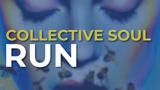 Collective Soul  Run Official Audio [upl. by Drud]