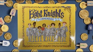 The 8 Knights of Hanukkah  Hanukkah Read Aloud [upl. by Thomasa]