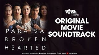 Para Sa Broken Hearted Official Movie Soundtrack Official Audio [upl. by Krasner]