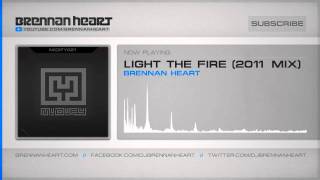 Brennan Heart  Light the Fire 2011 Mix HQ Preview [upl. by Assilam761]