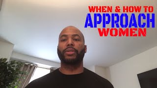 When amp How To Approach Women [upl. by Pen]