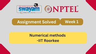 Numerical methods Week 1  NPTEL ANSWERS  MYSWAYAM nptel2024 nptel myswayam [upl. by Novel]