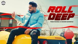 Tegi Pannu  Manni Sandhu  Roll Deep Official Video [upl. by Leidgam501]