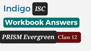 Indigo ISC Class 12 Prism Workbook Answers [upl. by Ivah730]