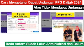 Cara Mengetahui Dapat Undangan PPG Daljab 2024 untuk Guru Langsung PPG amp Wajib Seleksi Administrasi [upl. by Hildagarde]