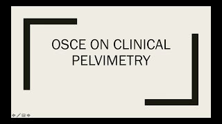 OSCE on CLINICAL PELVIMETRY [upl. by Valtin]