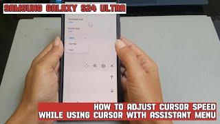 How to adjust cursor speed while using cursor with assistant menu on Samsung Galaxy S24 Ultra [upl. by Nerot]