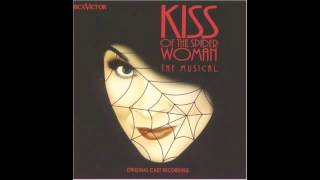 Kiss of the Spider Woman  Gimme Love Original Broadway Cast [upl. by Mylander]