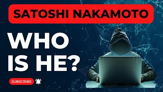 Who REALLY is Satoshi Nakamoto The Creator of Bitcoin [upl. by Ainaznat]