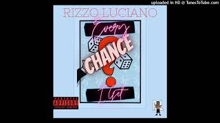 Every Chance I Get  Rizzo Luciano Prod By Donez [upl. by True]