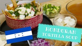 Honduran Tortilla Soup  La Cooquette [upl. by Naicad722]