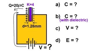 Physics 39 Capacitors 2 of 37 Calculating the Charge on a Capacitor with Dielectric 22 [upl. by Aihsercal601]