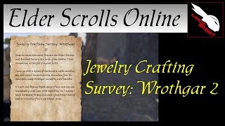 Jewelry Crafting Survey Wrothgar 2 Elder Scrolls Online ESO [upl. by Notnert]