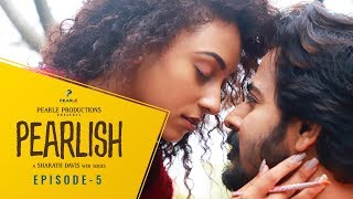 PEARLISH  Episode 05  The Killer Episode  Web Series  Pearle Maaney  Srinish Aravind  S01E05 [upl. by Ayanej]