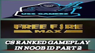 🍷9🗿 CS Ranked Gameplay in NOOB ID Part 2 masterlobby freefire freefiremax garenafreefire ff [upl. by Nnylg]