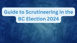 Guide to Scrutineering in the BC Election 2024 [upl. by Noved691]