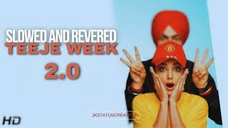 Teeje Week 20  Slowed Reverd  Jordan Shandu  New Punjabi Slowed  Lofi 2024 [upl. by Lien109]