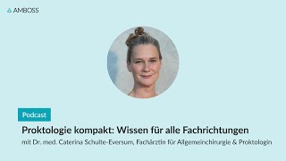 Proktologie kompakt Wissen für alle Fachrichtungen AMBOSSPodcast  140 [upl. by Anos523]