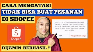 CARA MENGATASI SHOPEE KAMU TELAH MENGGUNAKAN PROMO INI M02D02  SHOPEE TIDAK BISA BUAT PESANAN [upl. by Elleneg288]