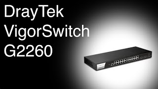 DrayTek VigorSwitch G2260  Unboxing und Einrichtung [upl. by Aivatco]