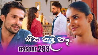 Sitha Nidi Na සිත නිදි නෑ  Episode 283  08th October 2024 [upl. by Aleacem]