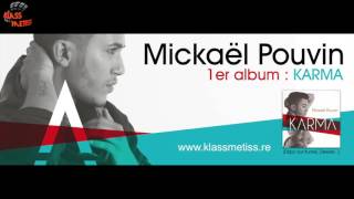 Mickaël POUVIN  POU MON REVE  1er album quotKARMAquot [upl. by Evelina]