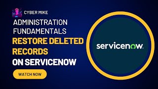 Restore Deleted Records  ServiceNow System Admin Fundamentals [upl. by Elleynad]