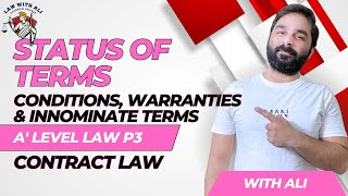 Status of Terms  Conditions and Warranties  A level Law 9084  Contract Law Paper 3  Lecture [upl. by Ellocin850]