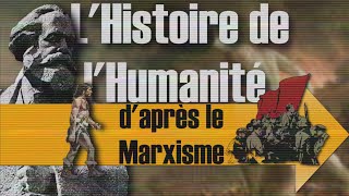 COMPRENDRE LHISTOIRE HUMAINE AVEC LE MARXISME [upl. by Klayman]