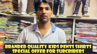 New variety Kids pents shirts branded quality 40 percent special discount for subscribers [upl. by Anitsua]