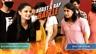 Roast amp Rap battle  SITA VS SANDHYA ft UKG  Episode 3 [upl. by Odlanra]