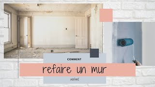 Comment refaire un mur abîmé  et s’assurer que le résultat va durer [upl. by Ecirtam979]