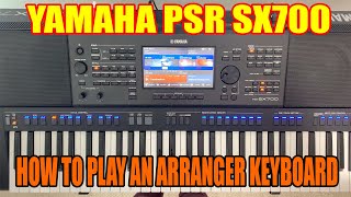 Yamaha PSR SX700 Demo How to play with an Arranger Keyboard [upl. by Paula806]