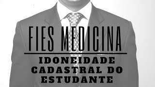 Fies  Medicina Exigência de idoneidade cadastral do estudante [upl. by Pasol]