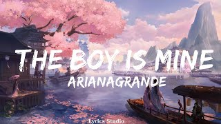 ArianaGrande  the boy is mine Lyrics  Music Parsons [upl. by Ellehcer]