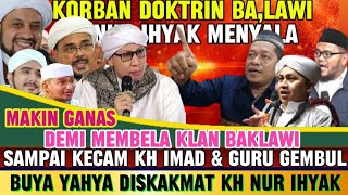 SEMPRUL‼️KORBAN DOKTRIN BALWI SAMPAI KECAM KYAI IMAD amp GURU GEMBUL BUYA YAHYA DISKAKMAT KYAI IKHYA [upl. by Terena396]