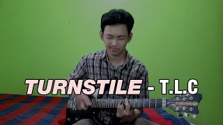 TURNSTILE  TLC Turnstile Love Connection Guitar Cover [upl. by Thera]